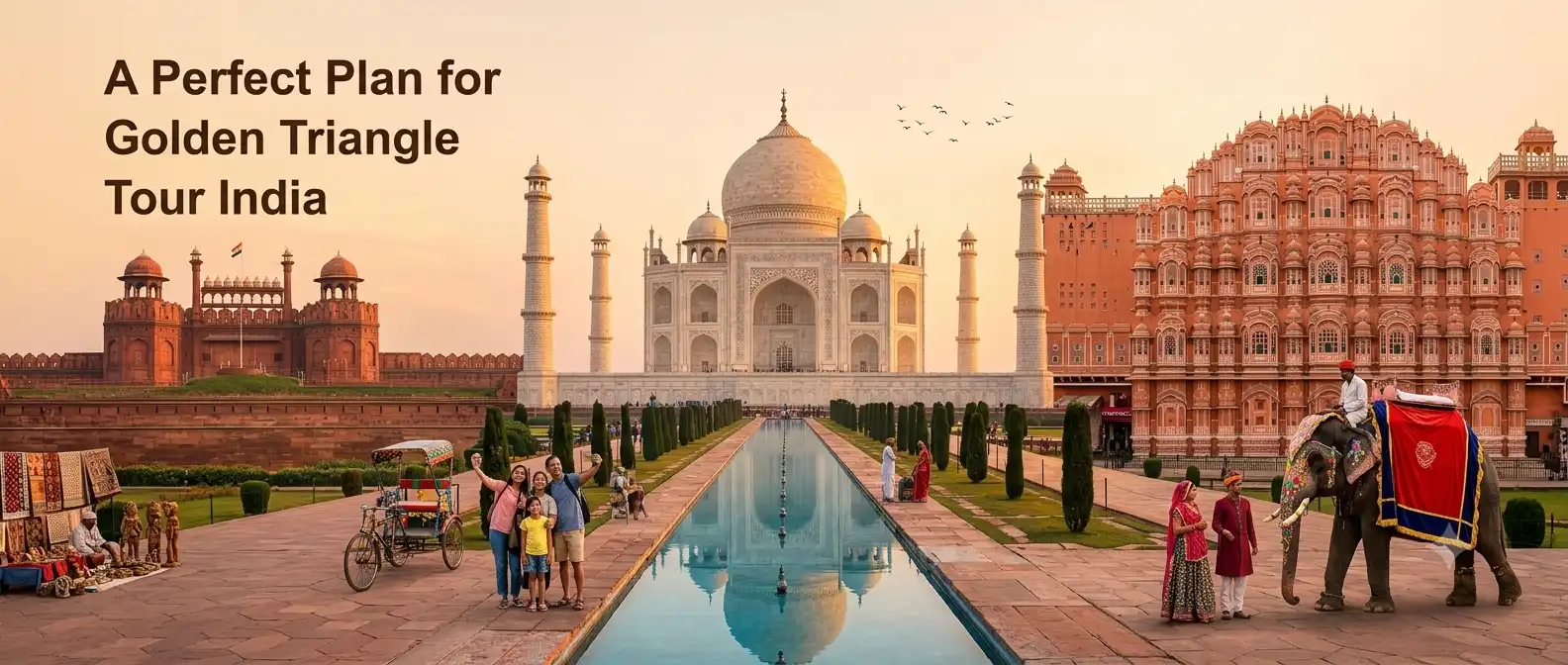 A Perfect Plan for Golden Triangle Tour India